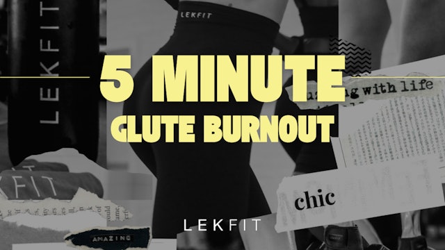 LEKFIT GLUTE BURNOUT