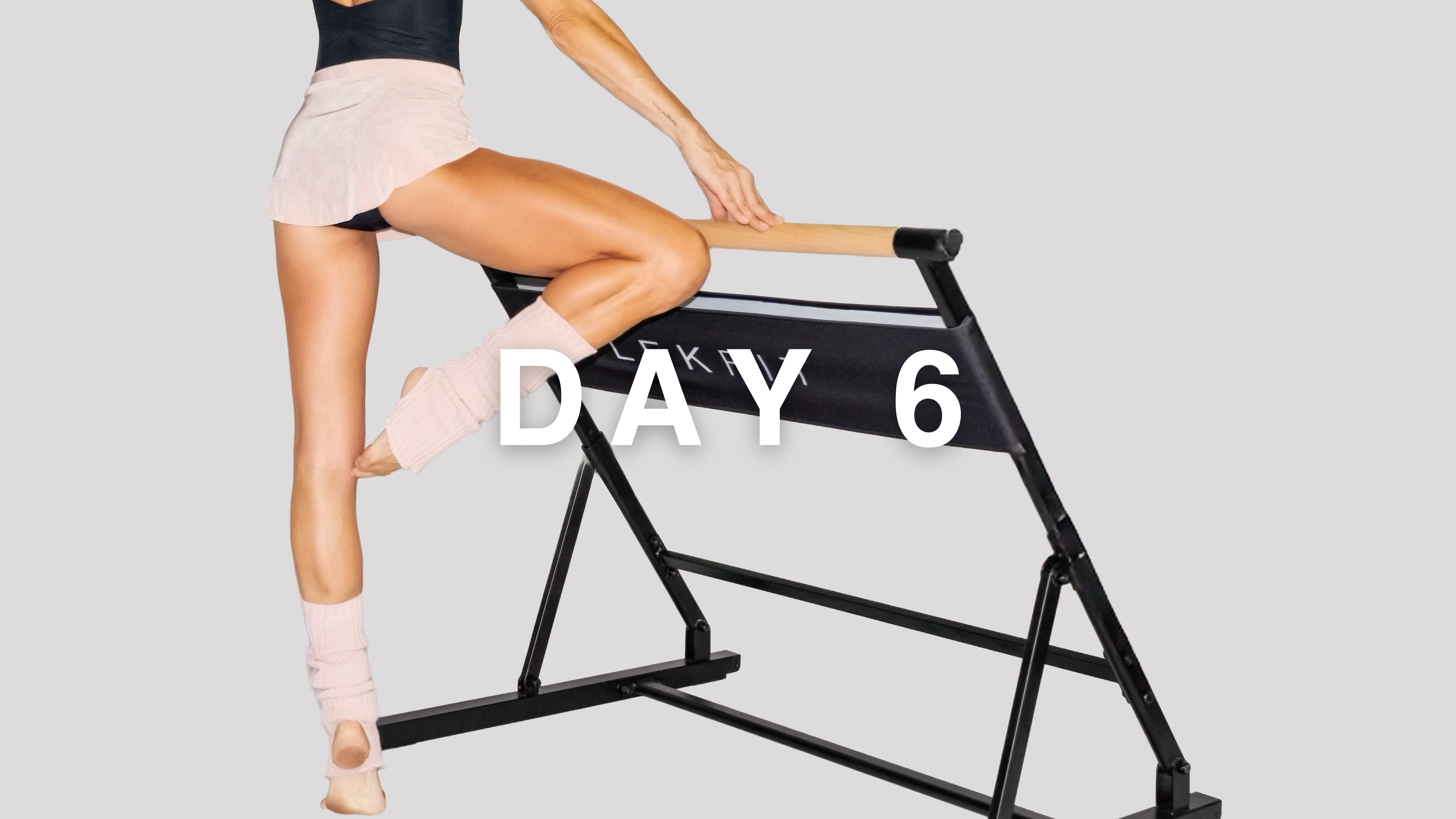 DAY 6: BARRE
