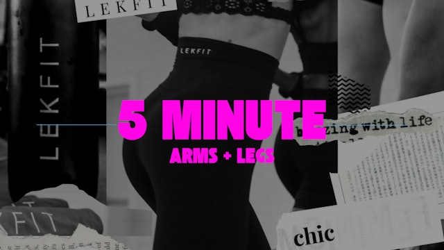 LEKFIT ARMS + LEGS