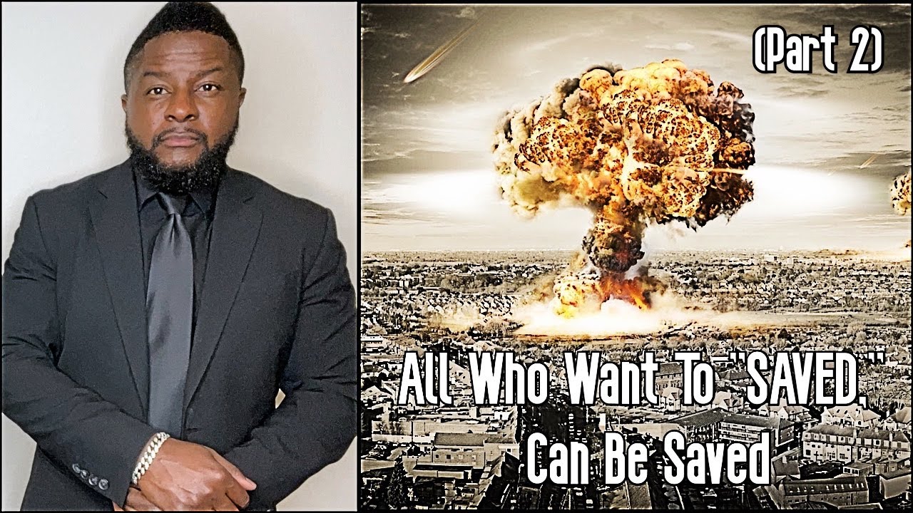 All Who Want to be Saved, Can be Saved (Part2)