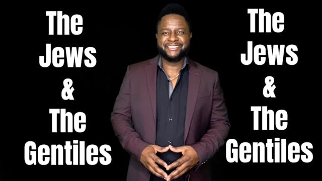 The Jews & the Gentiles