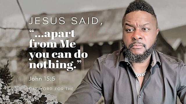 I Can Do Nothing "apart" from Christ