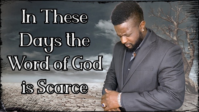 In these Days the WORD OF GOD is Scarce