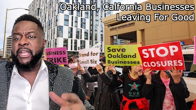 Oakland, California Businesses Are Leaving For Good