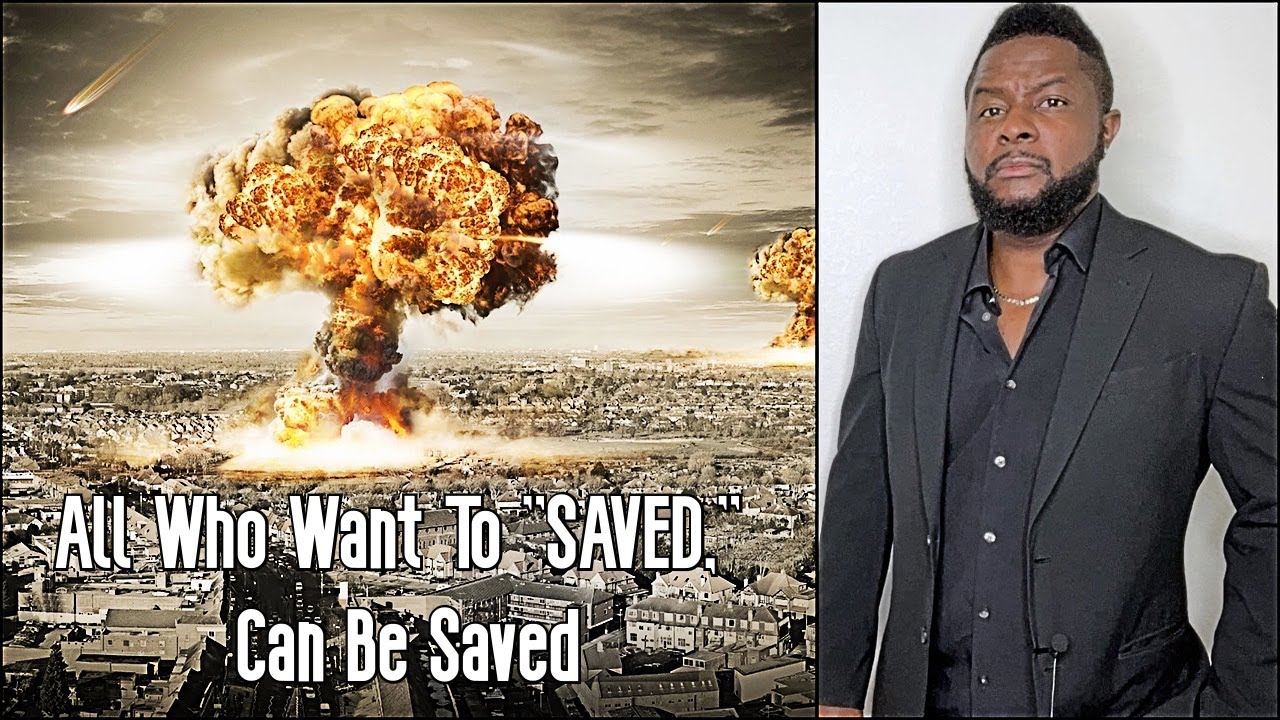 All Who Want to be Saved, Can Be Saved (Part 1)