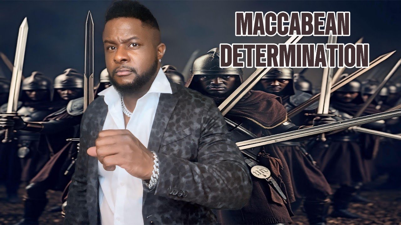 Be Determined Like the Maccabees