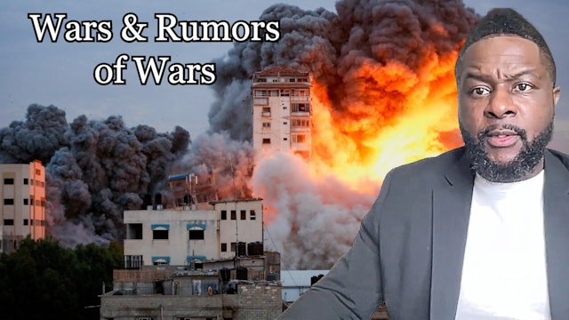 Wars & Rumors of Wars