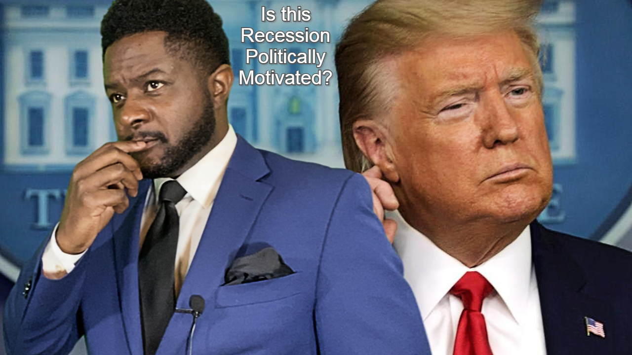 Is this a Politically induced Recession? 