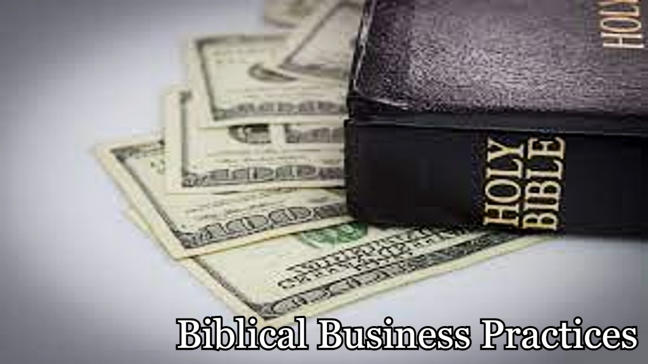 Biblical Business Practices