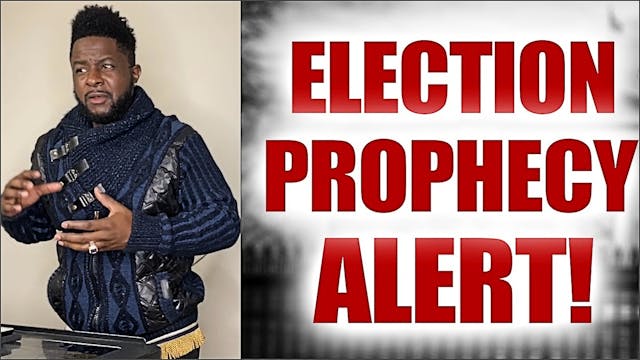 What is Happening? Election Prophecy