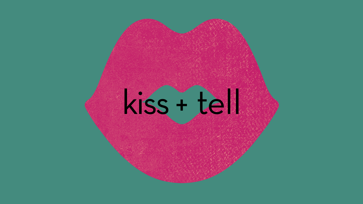 Kiss + Tell