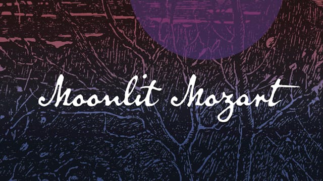 Moonlit Mozart Trailer 