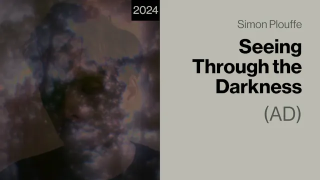 Seeing Through the Darkness (English Audio Description)