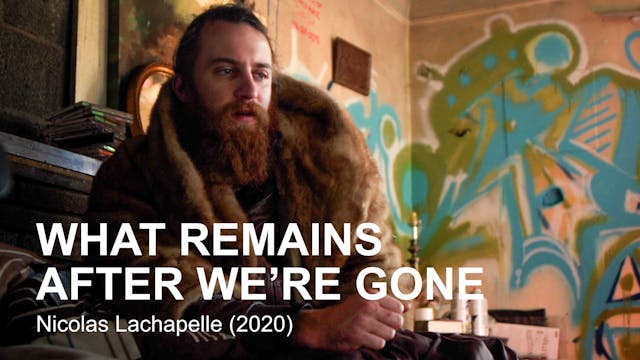 What Remains After We're Gone