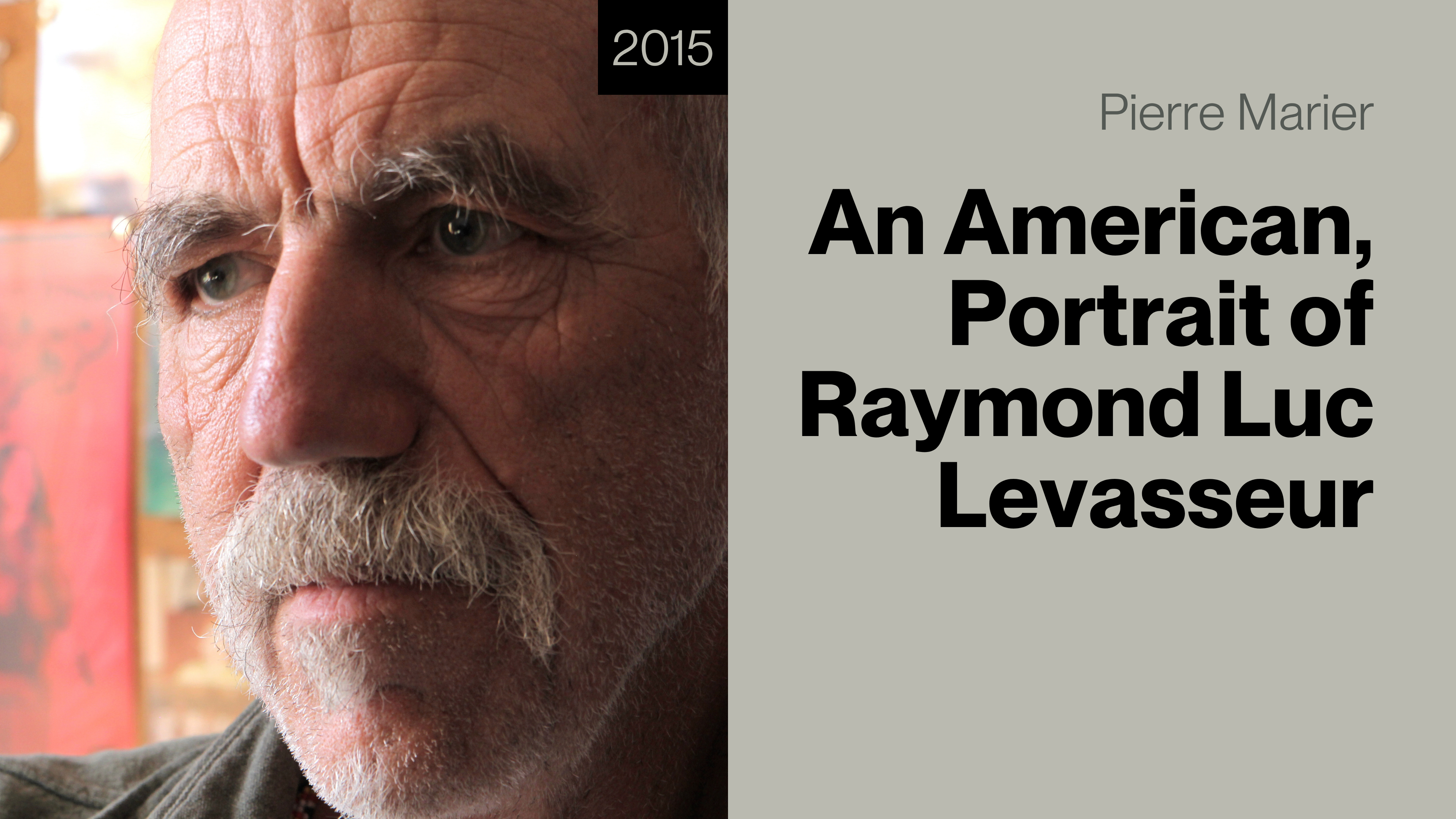 An American, Portrait of Raymond Luc Levasseur