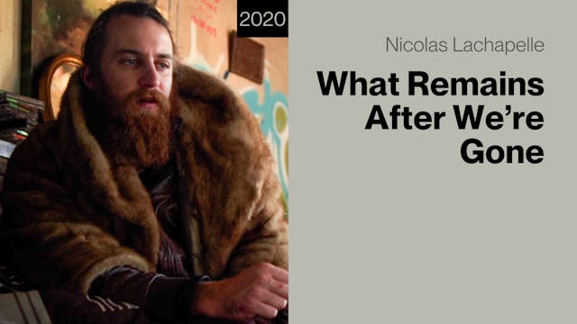 What Remains After We're Gone