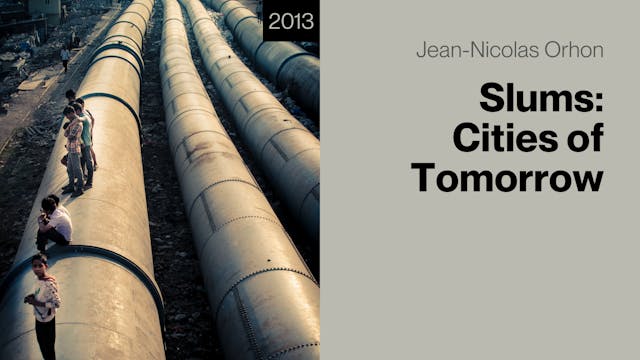 Slums: Cities of Tomorrow