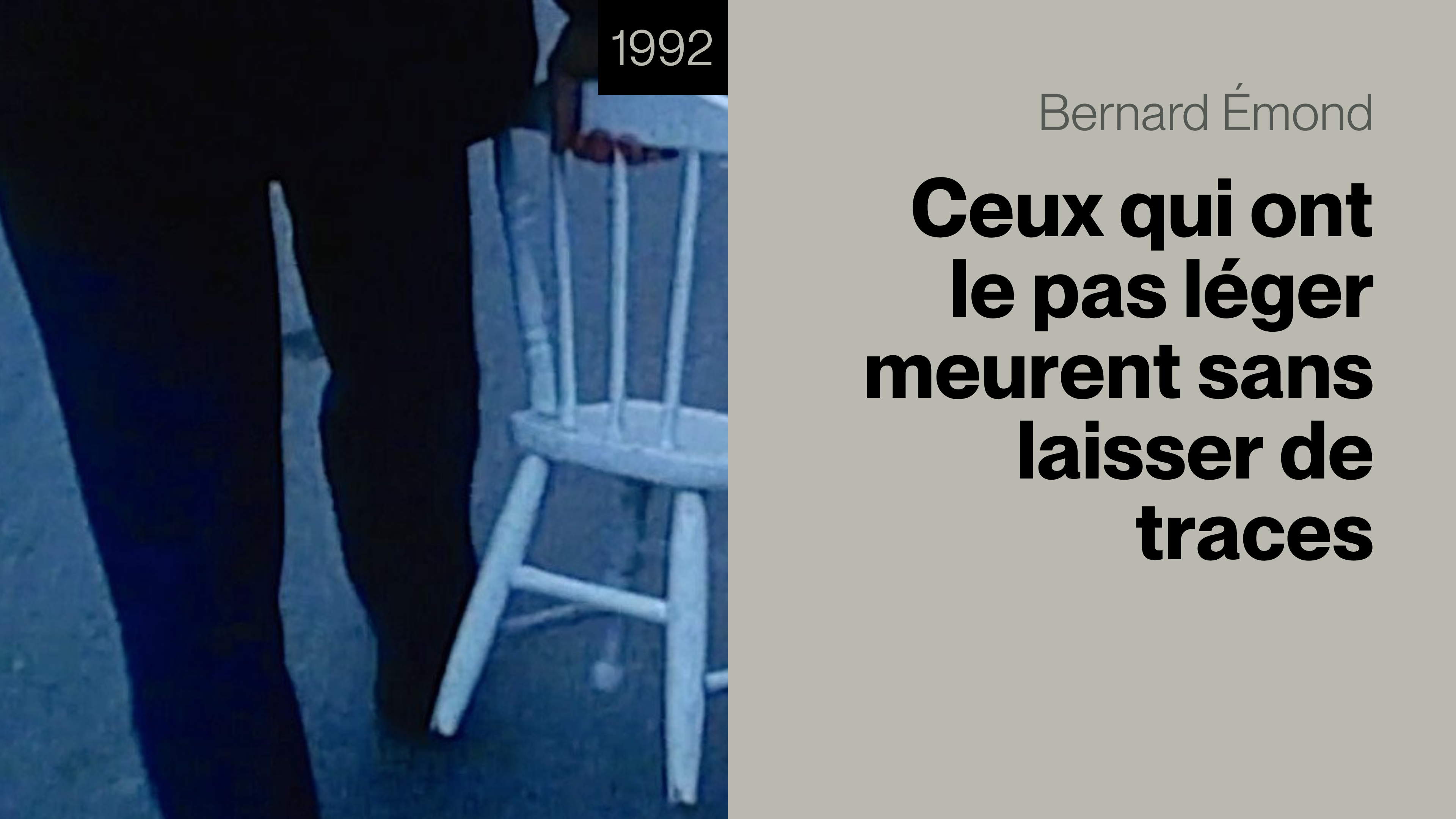 Ceux qui ont le pas léger meurent sans laisser de traces