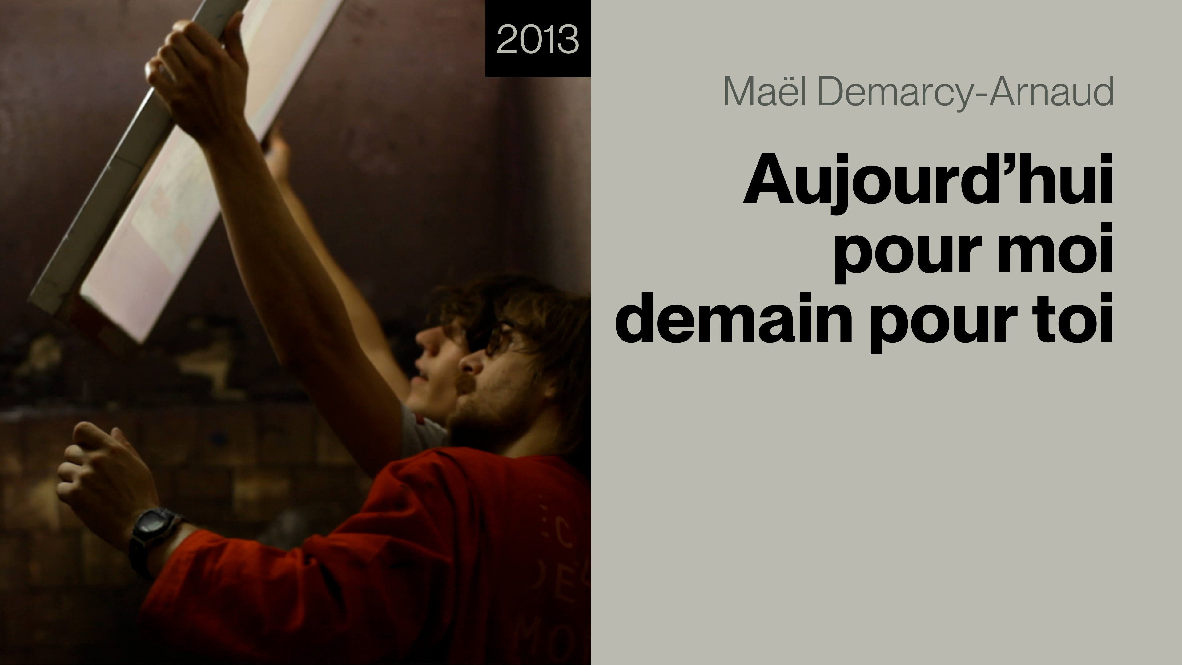 Aujourd'hui pour moi demain pour toi