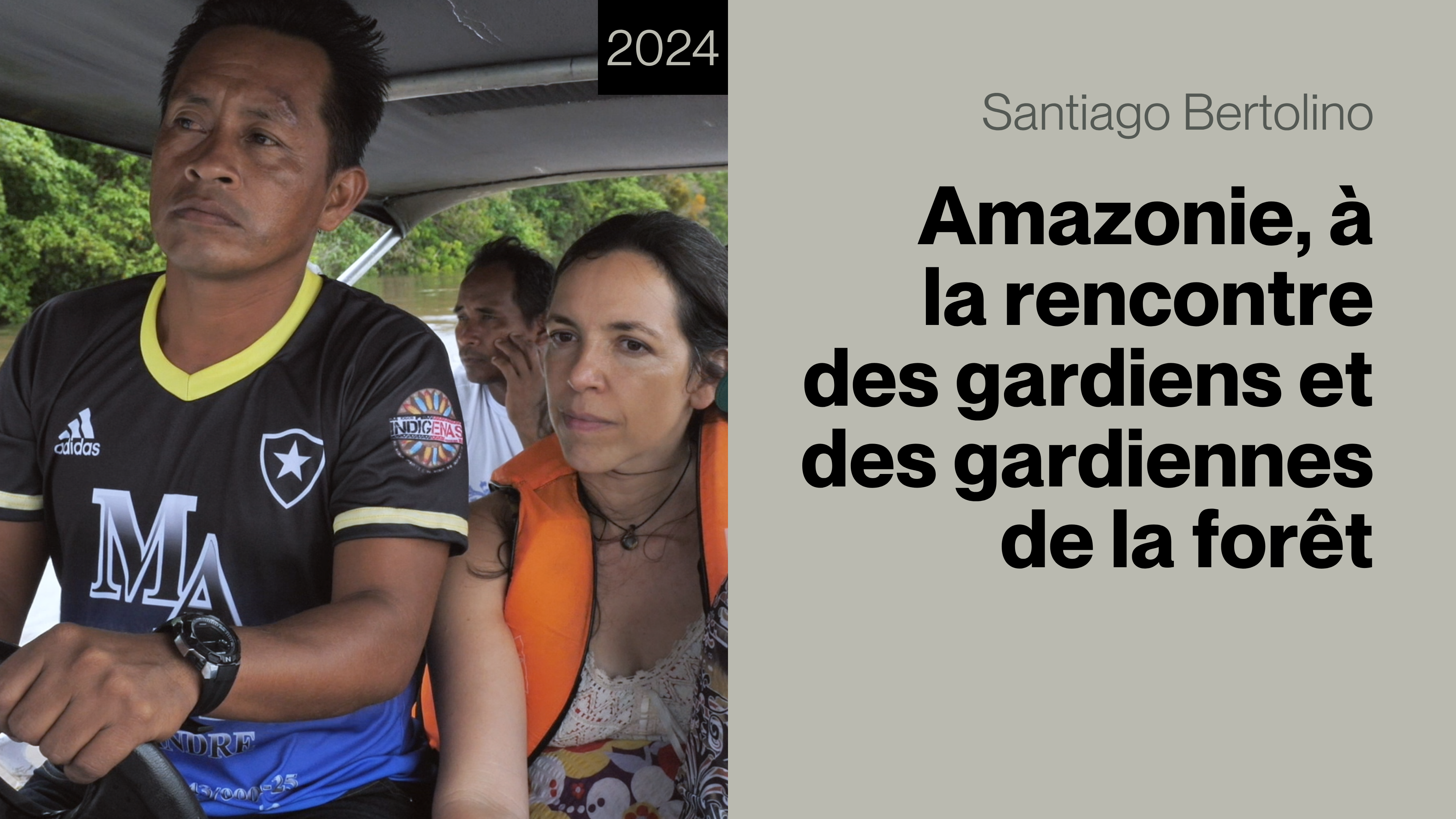 Amazonie, à la rencontre des gardiens et des gardiennes de la forêt