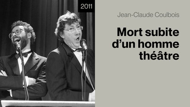 Mort subite d'un homme-théâtre