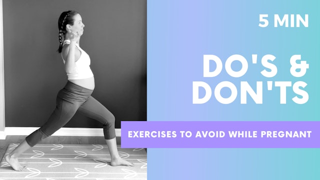 DO's & Don'ts - 5min Exercises to avoid during pregnancy