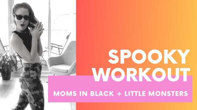 SPOOKY WORKOUT - Moms in Black + Little Monsters