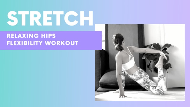 STRETCH - Flexibility Workout