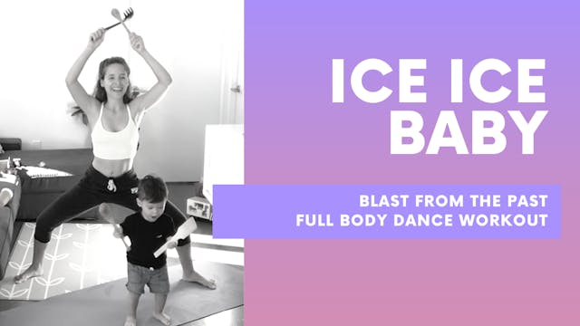 ICE ICE BABY - TBT Dance workout