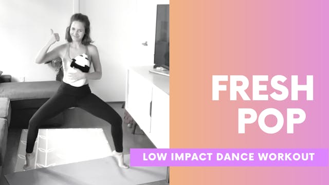 FRESH POP - Low impact dance workout