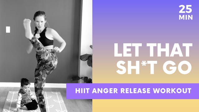 LET THAT SH*T GO - Hight Intensity Anger busting workout