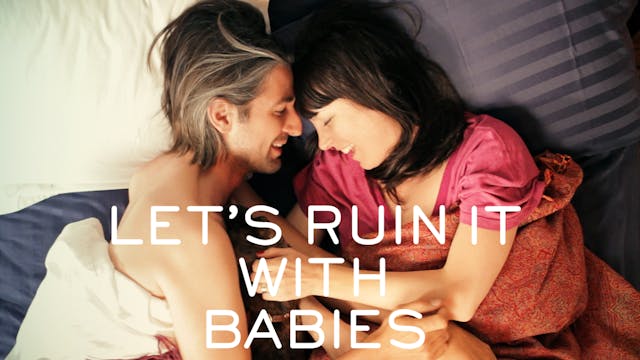 LET'S RUIN IT WITH BABIES