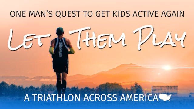 Let Them Play - A Triathlon Across America