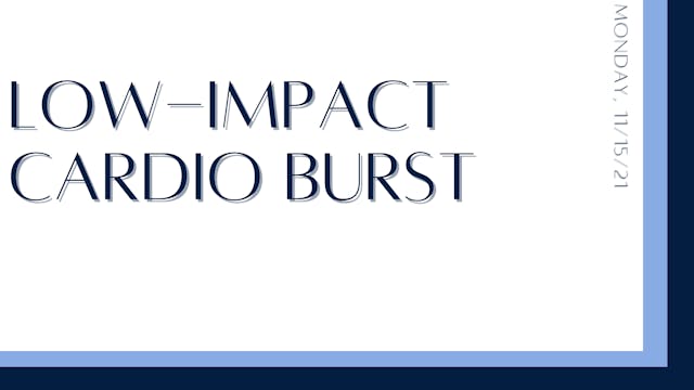 Low-Impact Cardio Burst (11-15-21)
