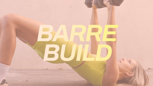 Barre Build