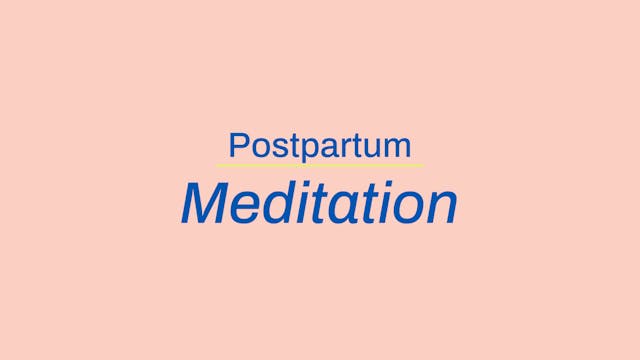 Postpartum Meditation