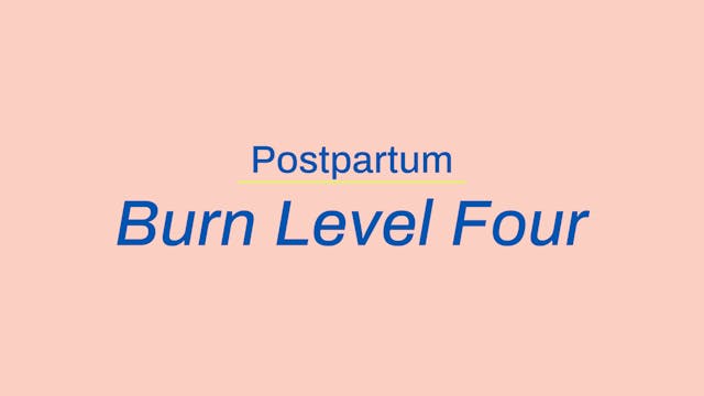 Postpartum Burn Level 4