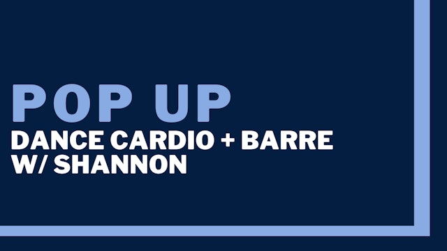 POP UP: Dance Cardio + Barre (6-23-22)