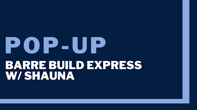 POP UP: Barre Build Express: Glutes, abs, biceps, shoulders (7-1-22)