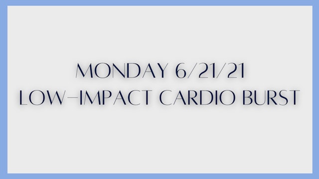 Low-Impact Cardio Burst (6-21-21)