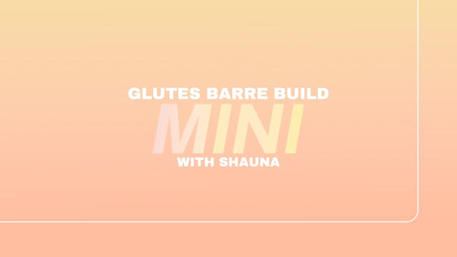 Evlo Mini: Glutes Barre Build 