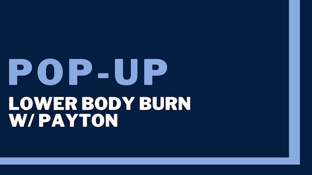 POP UP: Lower Body Burn: Quads, glutes, hamstrings (7-4-22)