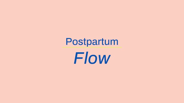 Postpartum Flow