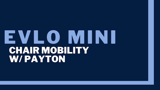 Evlo Mini: Chair Mobility