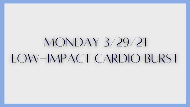 Low-Impact Cardio Burst (3-29-21)