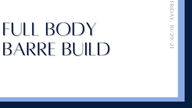 Full Body Barre Build: Quads, glutes,...