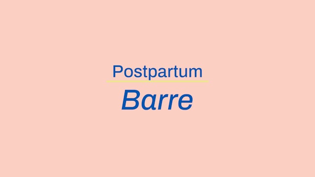 Postpartum Barre: Hamstrings & triceps 