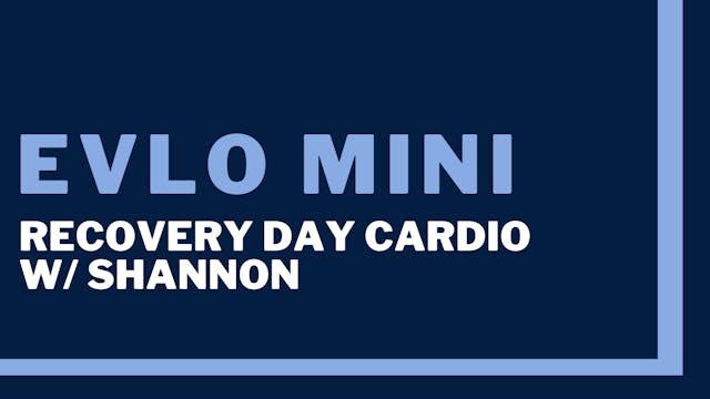 Evlo Mini: 7 min Recovery Day Cardio