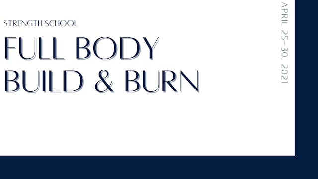 Full Body Build & Burn (4-30-21)