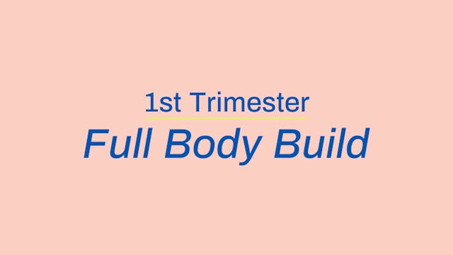1st Trimester Full Body Build: Glutes...